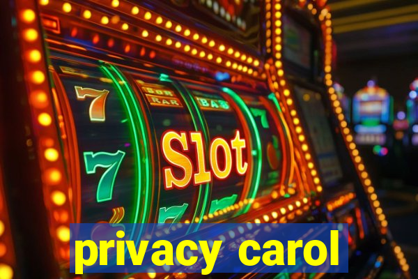 privacy carol